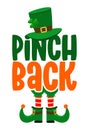 I pinch back - funny St Patrick`s Day