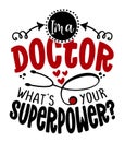I am a doctor, what is your superpower? - STOP coronavirus 2019-ncov Nurse t-shirt.
