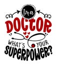 I am a doctor, what is your superpower? - STOP coronavirus 2019-ncov Nurse t-shirt