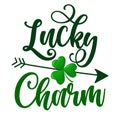 Lucky Charm - funny St Patrick`s Day