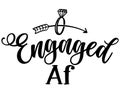 Engaged af - Black hand lettered quotes with diamond rings for greeting cards, gift tags, labels, wedding sets.