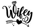 Wifey word - Black hand lettered quotes with diamond rings for greeting cards, gift tags, labels, wedding sets
