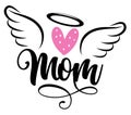 Angel Mom - Hand drawn beautiful memory phrase. Rest in peace, rip memory. Love your Mother.