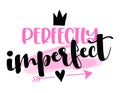Perfectly Imperfect - Hand drawn lettering quote.