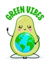 Green Vibes - Funny, cute Avocado character with Planet Earth belly.