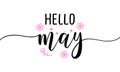 Hello May - Inspirational welcome spring season beautiful handwritten quote, gift tag, lettering message.