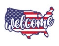 Welcome in USA shaped american flag - Independence Day USA with motivational text. Royalty Free Stock Photo