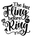 The last fling before the ring - Black hand lettered quote with diamond rings Royalty Free Stock Photo