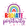 Radiate Positivity - cute rainbow decoration. Royalty Free Stock Photo