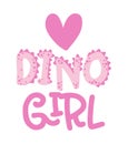 Dino Girl - funny hand drawn doodle, cartoon dinosaur text