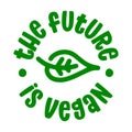 The Future is vegan - Handwritten calligraphy for restaurant badge or logo.