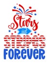 Stars and stripes forever - Happy Independence Day July 4 lettering design illustration Royalty Free Stock Photo