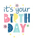 It`s is your birthday - cute girly decoration with flowers.