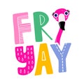 Friyay friday text label with flamingo head - Motivational quotes.