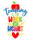 Teaching is the work of heart - colorful calligraphy design Royalty Free Stock Photo