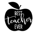 Best teacher ever - black typography design with apple symbol. Royalty Free Stock Photo