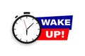 Morning time. Wake up time badge. Alarm clock with banner Wake up. Ringing alarm clock. Isolated vector illustration.