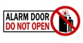 Alarm door, do not open. Ban sign with person entering in a room activating the security system