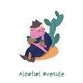 Alcohol overuse. Cartoon character in a trendy style.