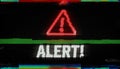 Alert symbol on analog screen VHS style
