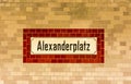 Alexanderplatz metro U-Bahn station sign in Berlin, Germany Royalty Free Stock Photo