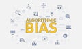 Algorithmic bias concept with icon set with big word or text on center