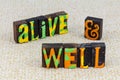 Alive well beautiful carefree lifestyle and healthy wellness