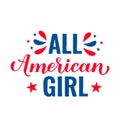 All American Girl lettering. Fourth of July quote. USA Patriotic design. Vector template for typography poster, banner Royalty Free Stock Photo