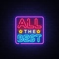 All the best Neon Text Vector. All the best neon sign, design template, modern trend design, night neon signboard, night