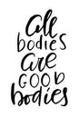 All bodies is good bodies hand drawn lettering.