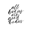 All bodies are good bodies phrase. Vector quote about body positive.