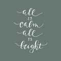 All is calm All is bright.Vector calligraphy.