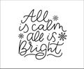 All is calm all is bright winter inspirational lettering poster. Vector motivational card