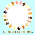 All colors are beautiful - vector poster on theme of antiracism, protesting against racial inequality and revolutionary design