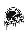 All gass no brakes vector design isolated on white background