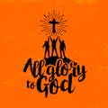 All glory to God. Lettering. Royalty Free Stock Photo