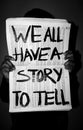 WE ALL HAVE A STORY TO TELL