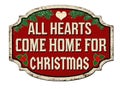 All hearts come home for Christmas vintage rusty metal sign Royalty Free Stock Photo