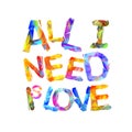 All I need is love. Triangular letters Royalty Free Stock Photo