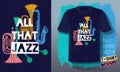 All that jazz lettering slogan retro sketch style musical instruments saxophone, trumpet, clarinet, trombone for t shirt design Royalty Free Stock Photo