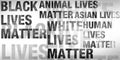 All Lives Matter Slogans Collection Abstract Black and White background representing importance of life. Modern slogans
