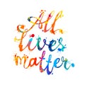 All lives matter. Calligraphic letters