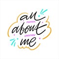All about me. Hand drawn vector lettering. Isolated on white background.