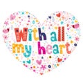 With all my heart typography lettering card