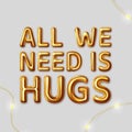 All we need is hugs. Vector inscription