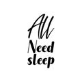 all need sleep black letter quote