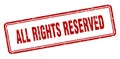 all rights reserved stamp. square grunge sign on white background Royalty Free Stock Photo