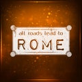 All roads lead to Rome