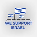 We all Support Israel poster design. Flag waving. Stand with Israel, Israel is protecting civilians, protest placard