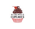 all you need is cupcakes quote saying vector design